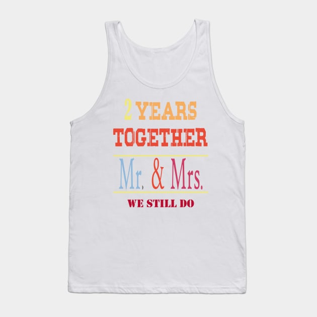 2 Years Together Mr & Mrs 2nd Wedding Anniversary Tank Top by ZeroOne